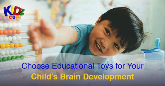 Choose Educational Toys for Your Child’s Brain Development