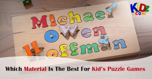 Which Material Is The Best For Kid’s Puzzle Games